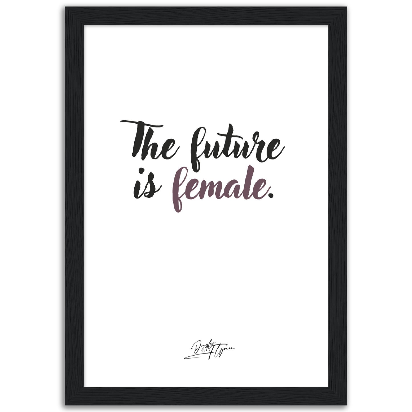 »The Future is Female«