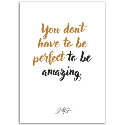 »You don't have to be perfect«