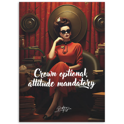 »Crown optional, attitude mandatory«