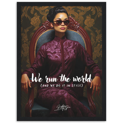»We run the world and we do it in style«