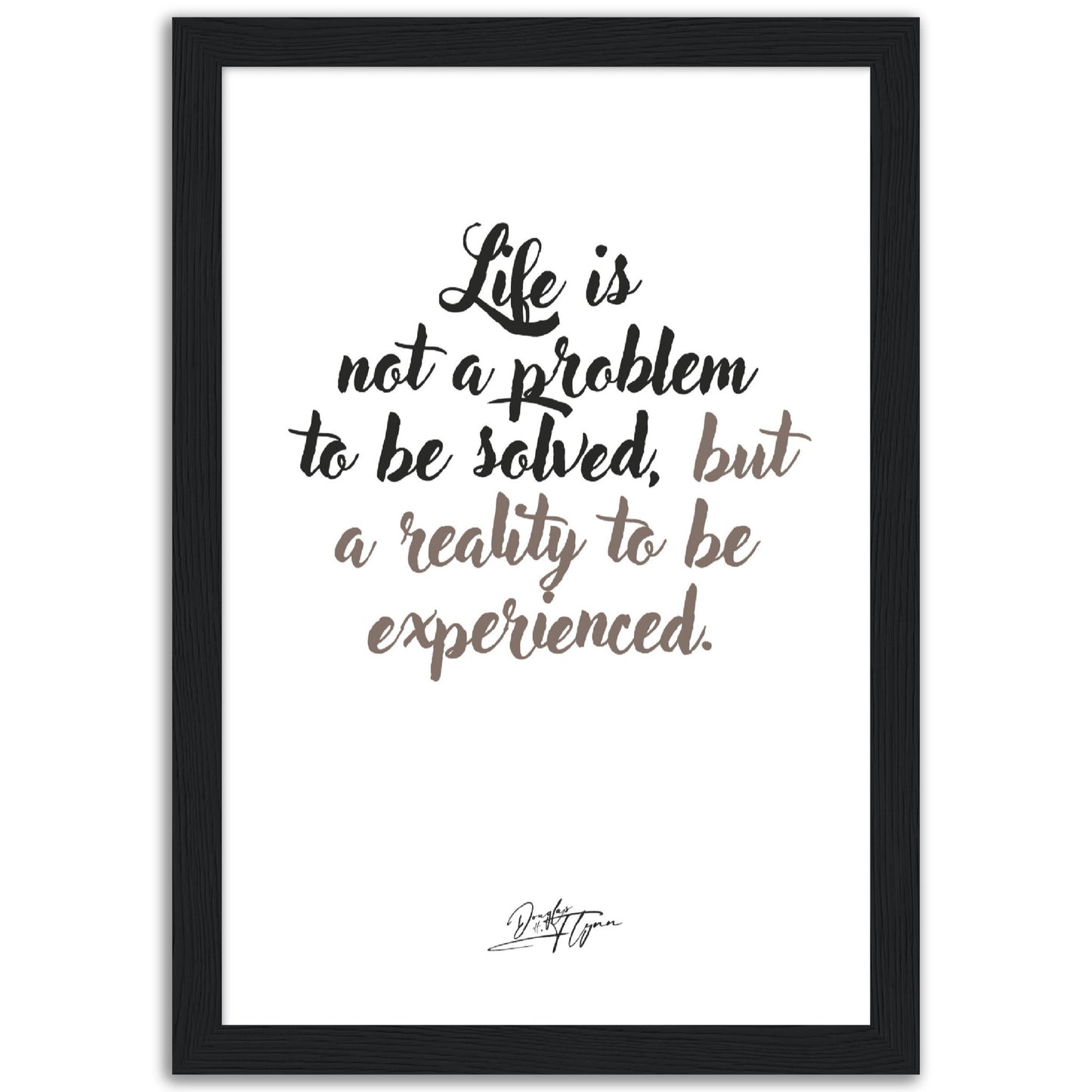 »Life is not a problem«