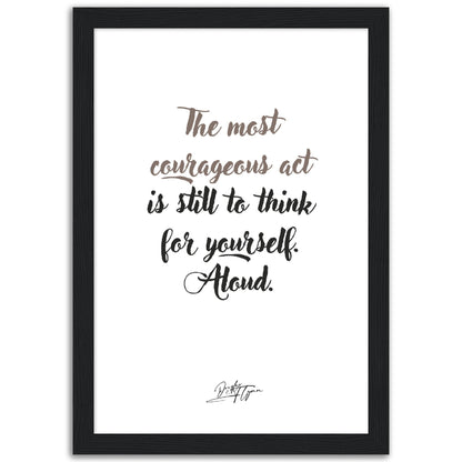 »The most courageous act«