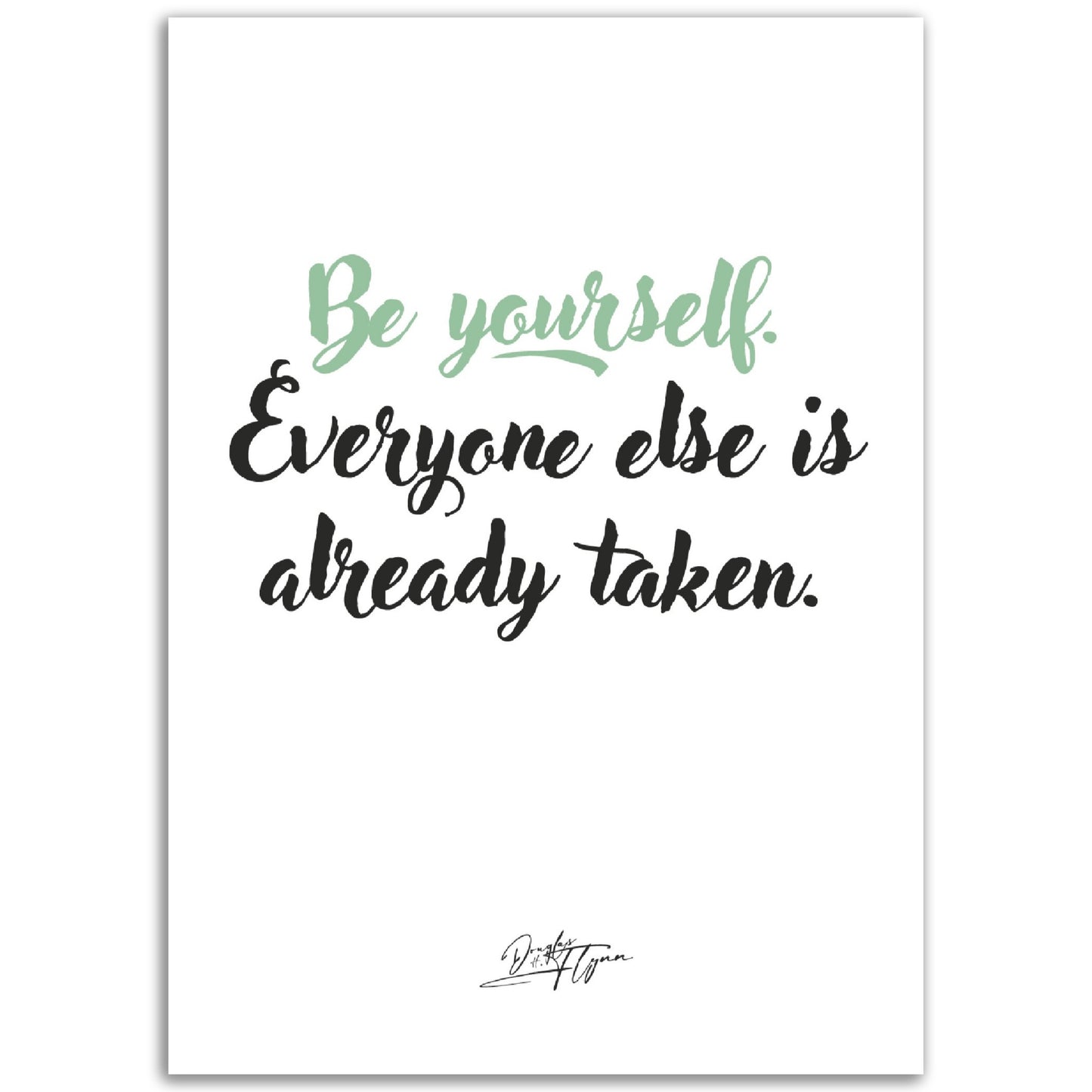 »Be yourself«