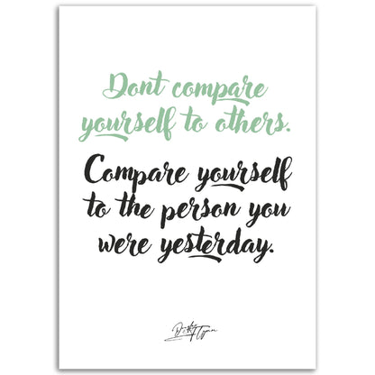 »Don't compare yourself to others«