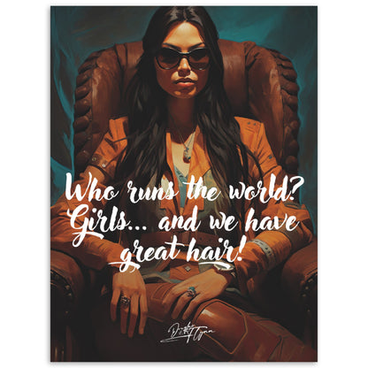 »Who runs the world? Girls and we have great hair!«