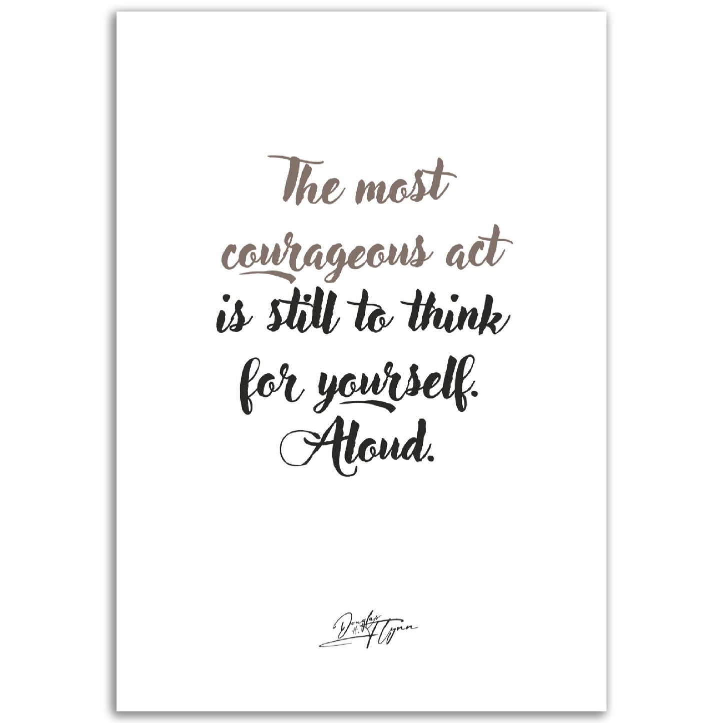 »The most courageous act«