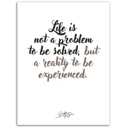 »Life is not a problem«