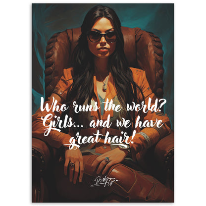»Who runs the world? Girls and we have great hair!«