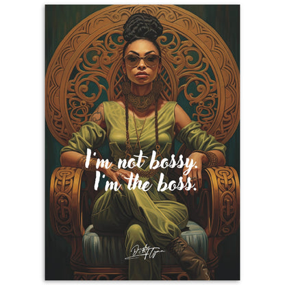 »Im not bossy Im the boss«