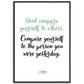 »Don't compare yourself to others«