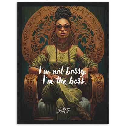 »Im not bossy Im the boss«