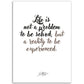 »Life is not a problem«