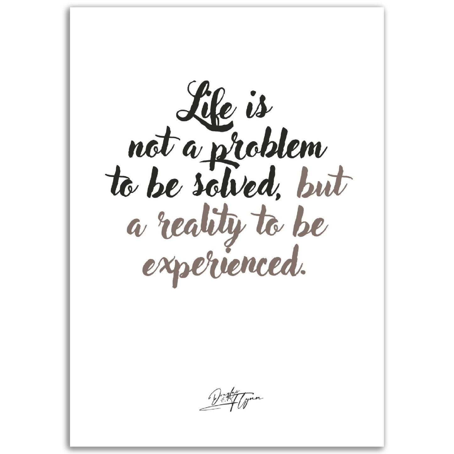 »Life is not a problem«