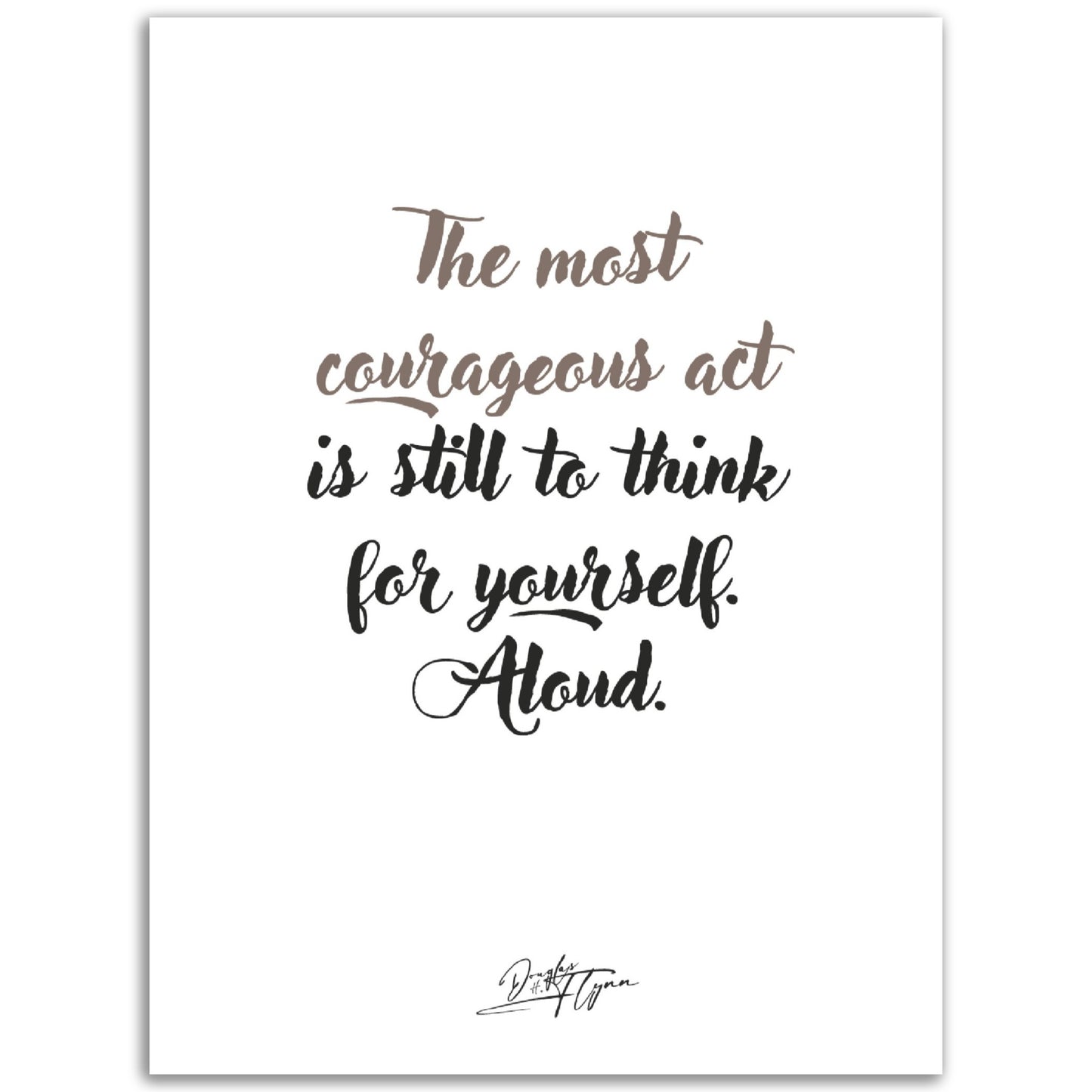 »The most courageous act«
