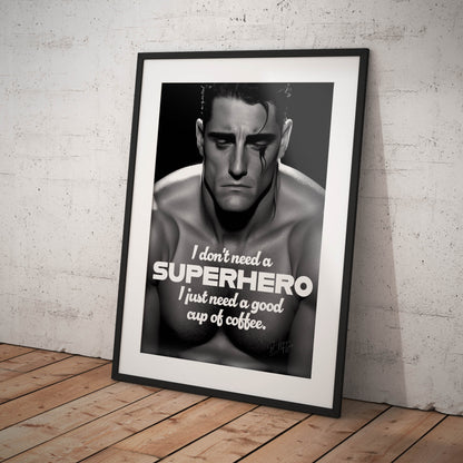 »I Dont Need A Superhero« retro poster