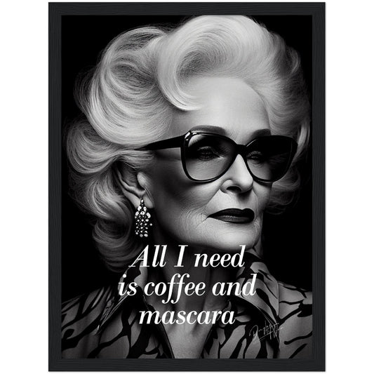 »All I Need Is Coofee And Mascara« retro poster