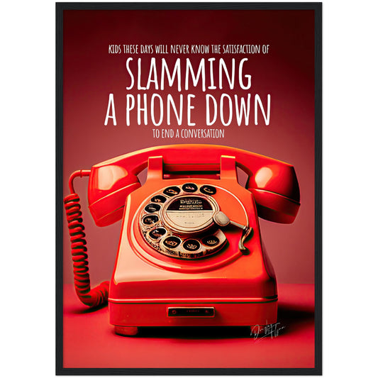 »The Satisfaction Of Slamming A Phone retro poster