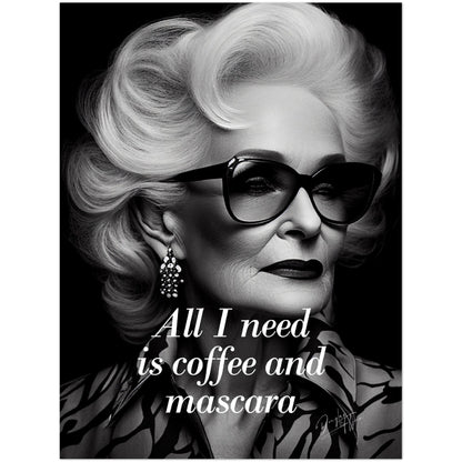 »All I Need Is Coofee And Mascara« retro poster