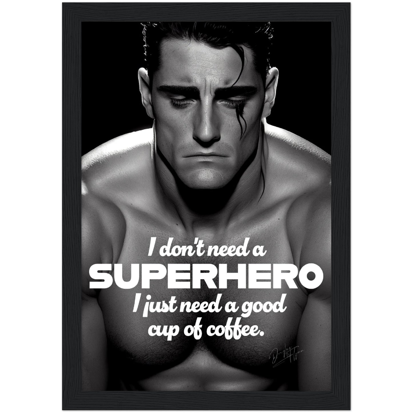 »I Dont Need A Superhero« retro poster