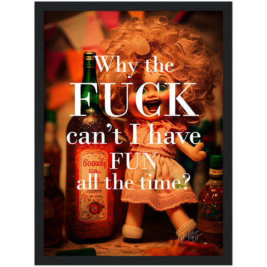 »Why Cant I Have Fun« retro poster