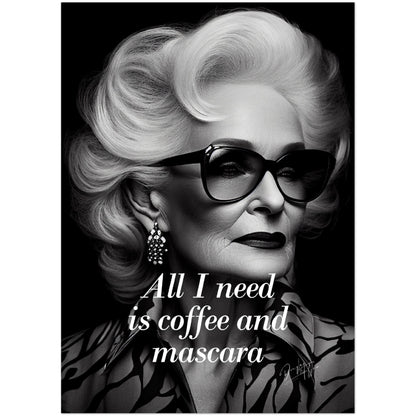 »All I Need Is Coofee And Mascara« retro poster