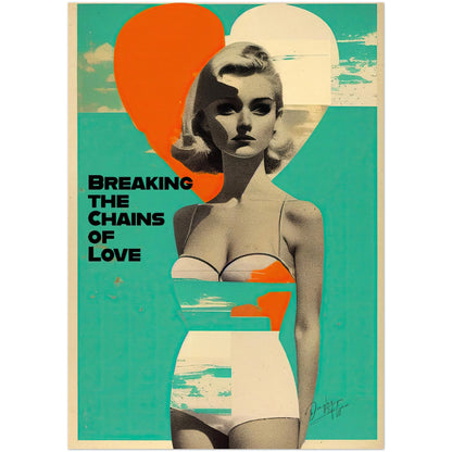 »Breaking the Chains of Love«retro poster